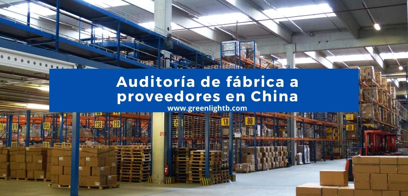 Auditoría de fábrica a proveedores en China